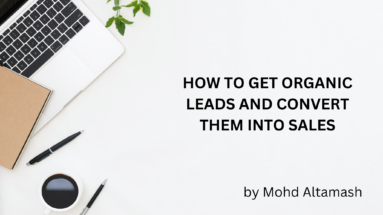 Get Organic Leads And Convert Them Into Sales
