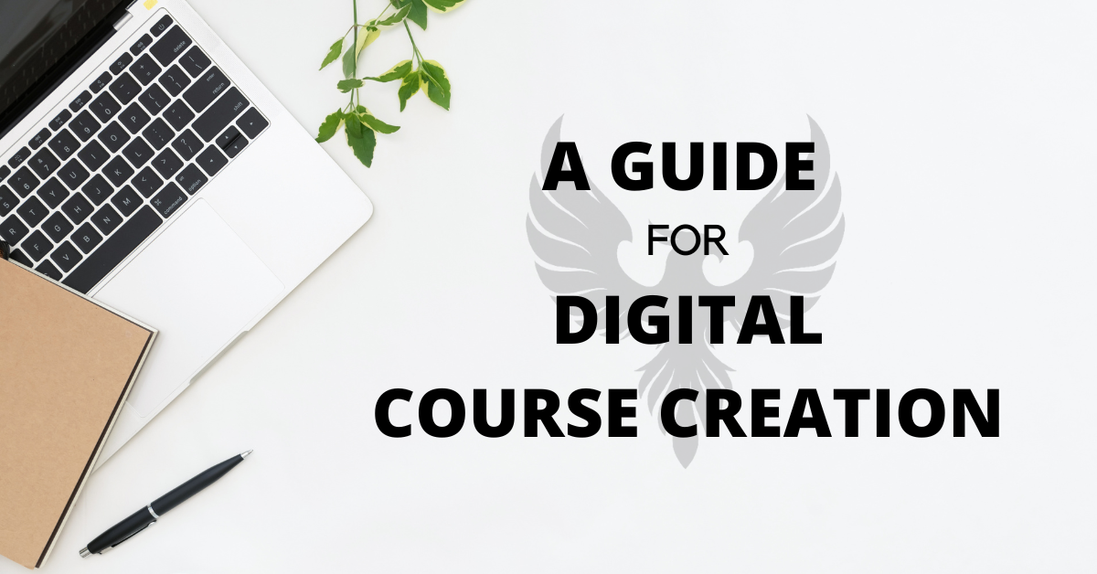 Digital Course Creation: A Guide To Creating and Selling Your Own Online Course