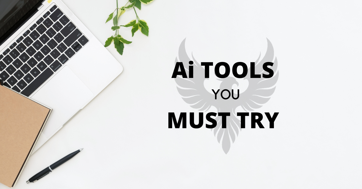 Mind Blowing AI Tools You Must Try Out Today