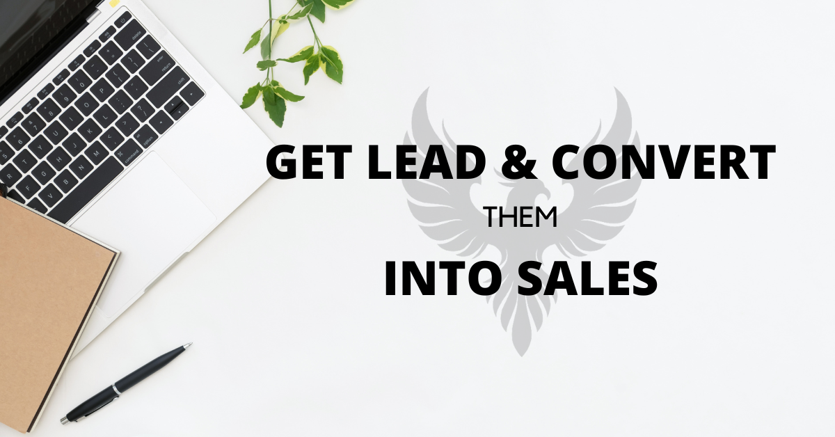 How To Get Organic Leads And Convert Them Into Sales