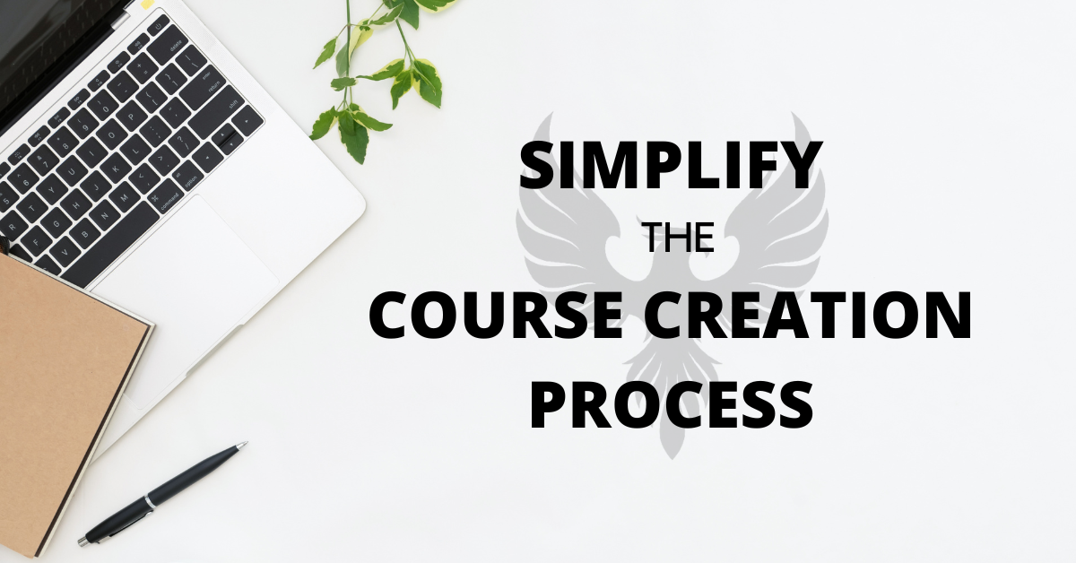 How to Simplify Your Course Creation Process?