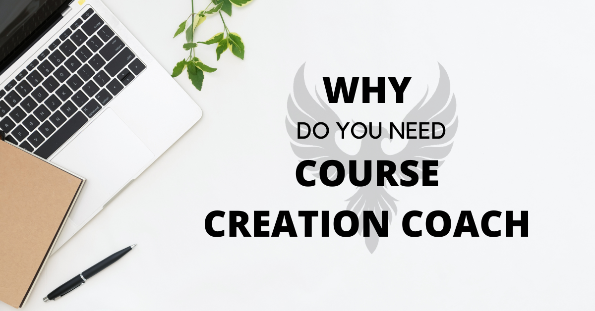 Why Do You Need a Digital Course Creation Coach? 