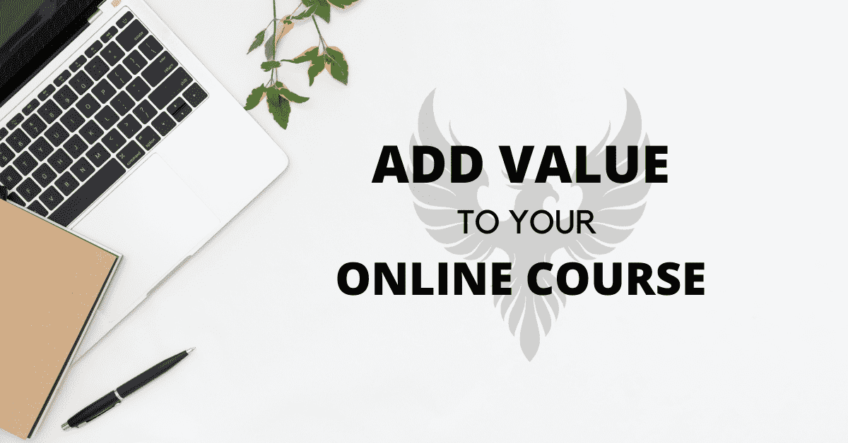 How to add value to your online course?