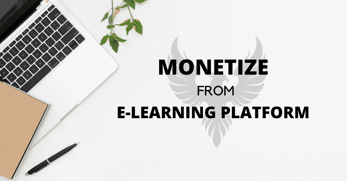 Functionalities that Help to Monetize from An E-Learning Platform